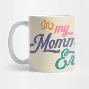 In my Momma Era Mug